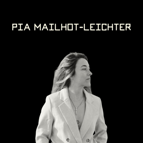 Pia Mailhot-Leichter CO #44 44 – Being & Becoming with Pia Mailhot-Leichter